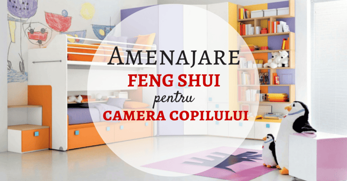 5 principii de amenajare Feng Shui pentru camera copilului